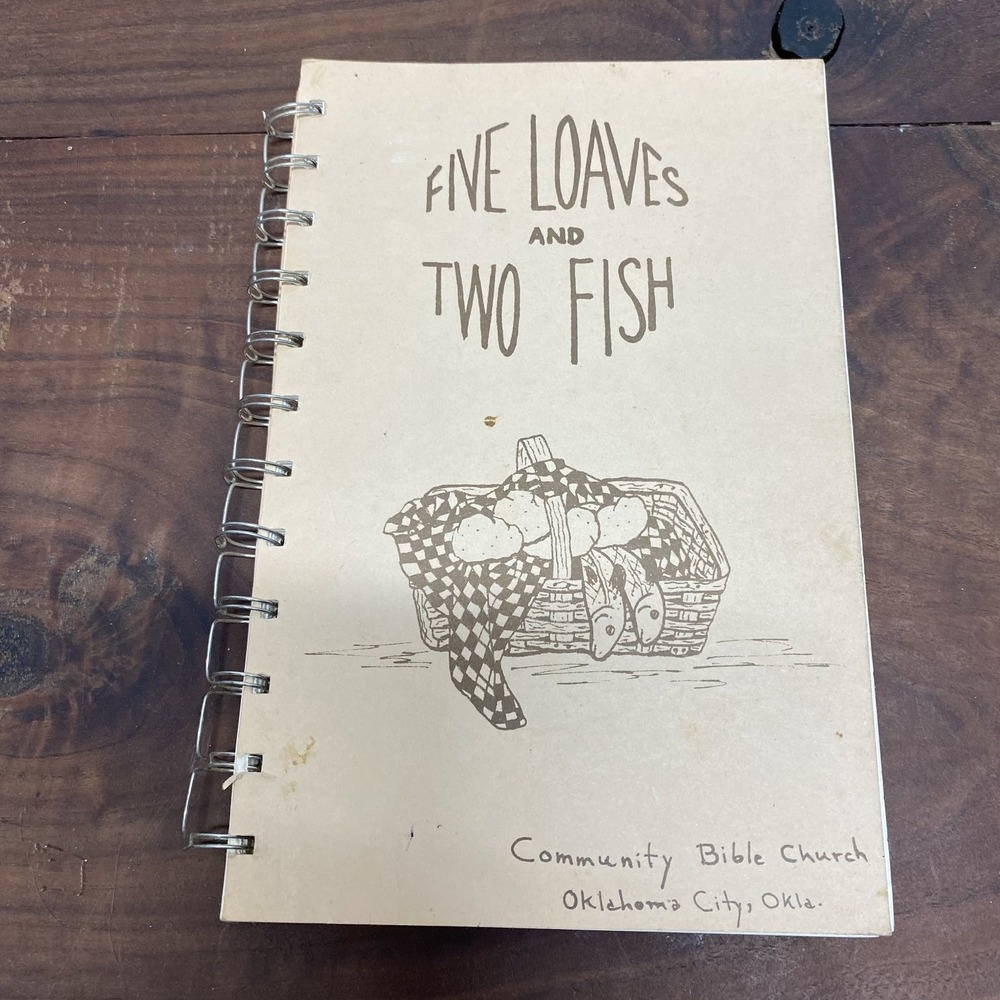 Five Loaves and Two Fish Community Bible Church 1980 Cookbook Oklahoma City OKC
